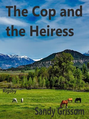 cover image of The Cop and the Heiress